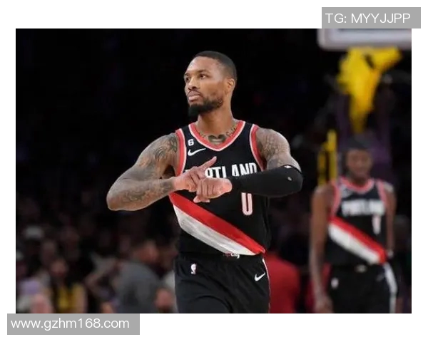 达米安利拉德:从波特兰到全明星的传奇之路与未来展望